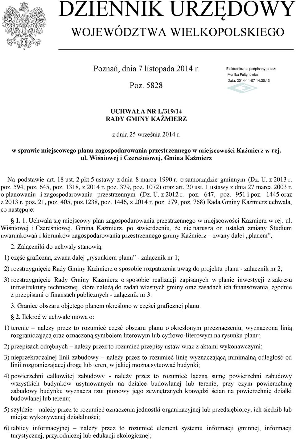 o samorządzie gminnym (Dz. U. z 2013 r. poz. 594, poz. 645, poz. 1318, z 2014 r. poz. 379, poz. 1072) oraz art. 20 ust. 1 ustawy z dnia 27 marca 2003 r.