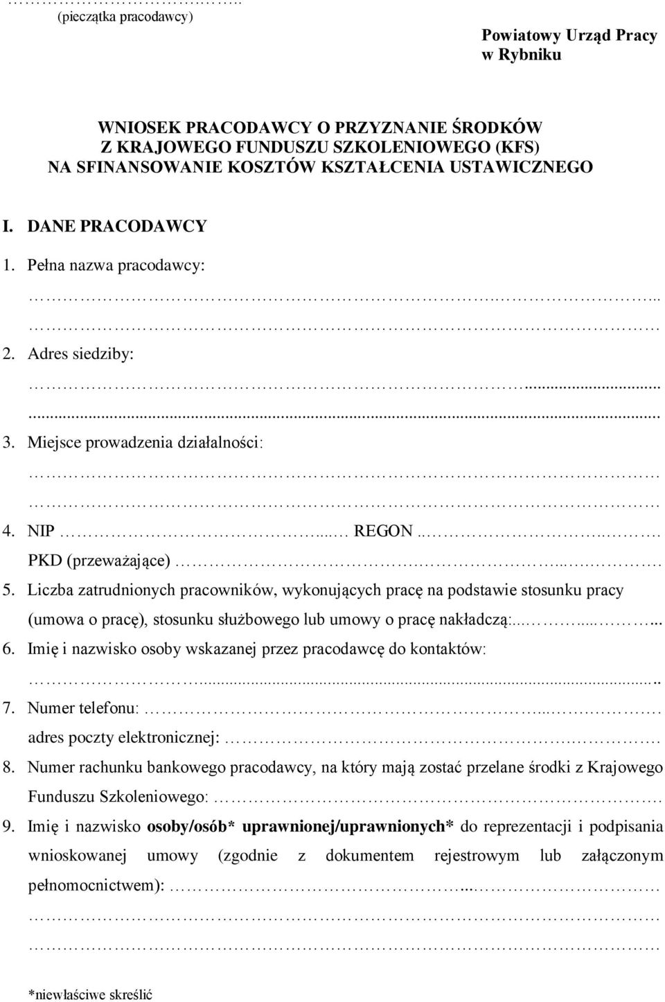 Liczba zatrudnionych pracowników, wykonujących pracę na podstawie stosunku pracy (umowa o pracę), stosunku służbowego lub umowy o pracę nakładczą:......... 6.