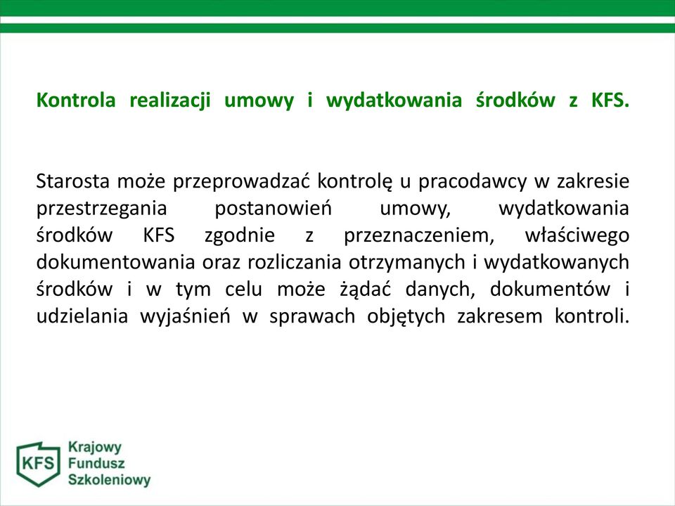 wydatkowania środków KFS zgodnie z przeznaczeniem, właściwego dokumentowania oraz rozliczania