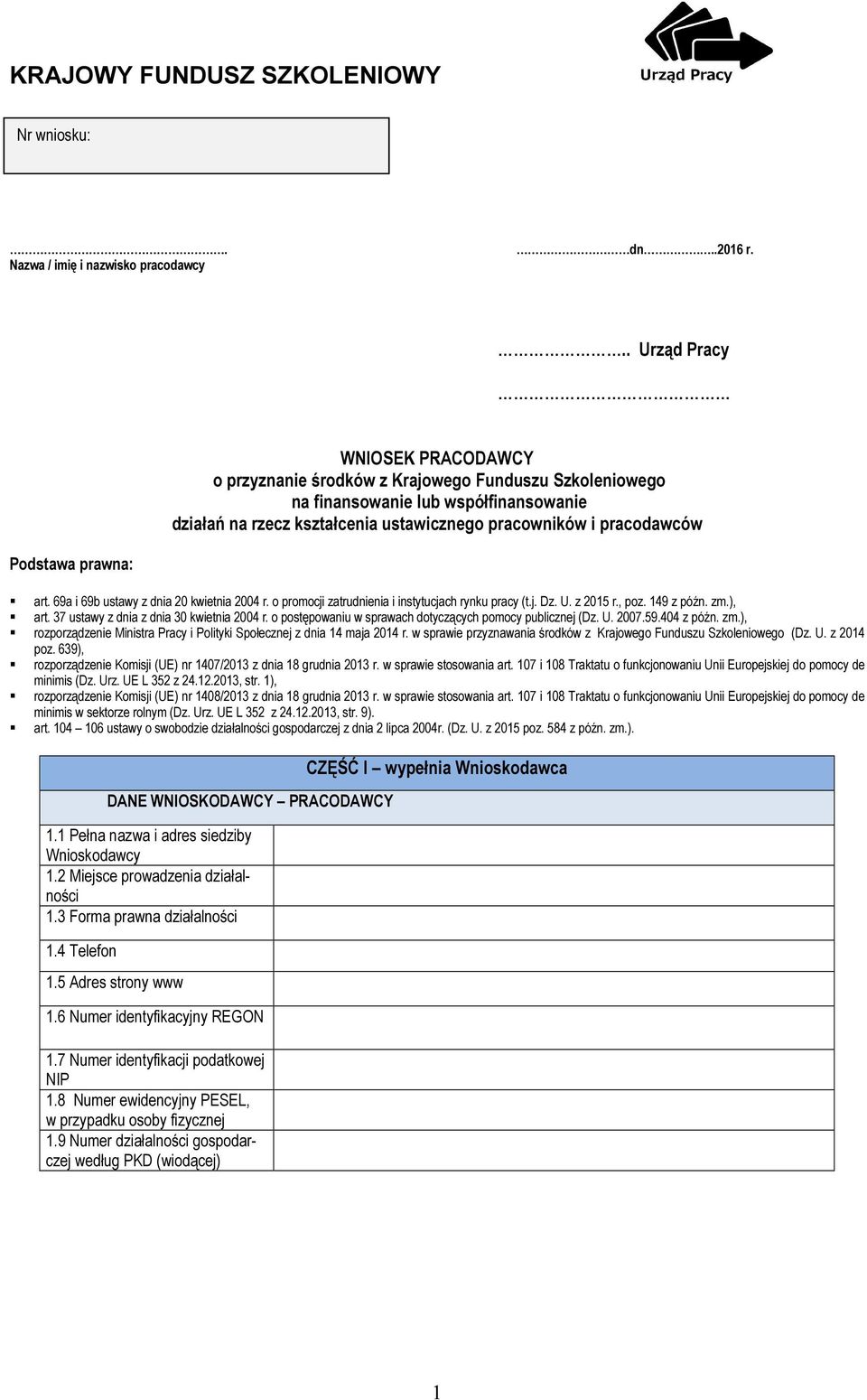 pracodawców art. 69a i 69b ustawy z dnia 20 kwietnia 2004 r. o promocji zatrudnienia i instytucjach rynku pracy (t.j. Dz. U. z 2015 r., poz. 149 z późn. zm.), art.