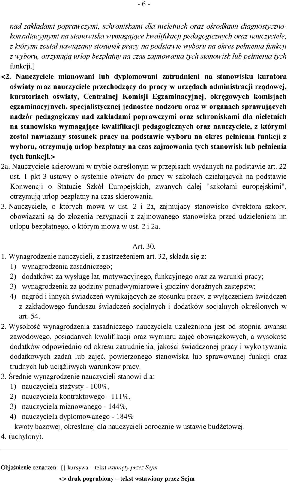 Nauczyciele mianowani lub dyplomowani zatrudnieni na stanowisku kuratora oświaty oraz nauczyciele przechodzący do pracy w urzędach administracji rządowej, kuratoriach oświaty, Centralnej Komisji