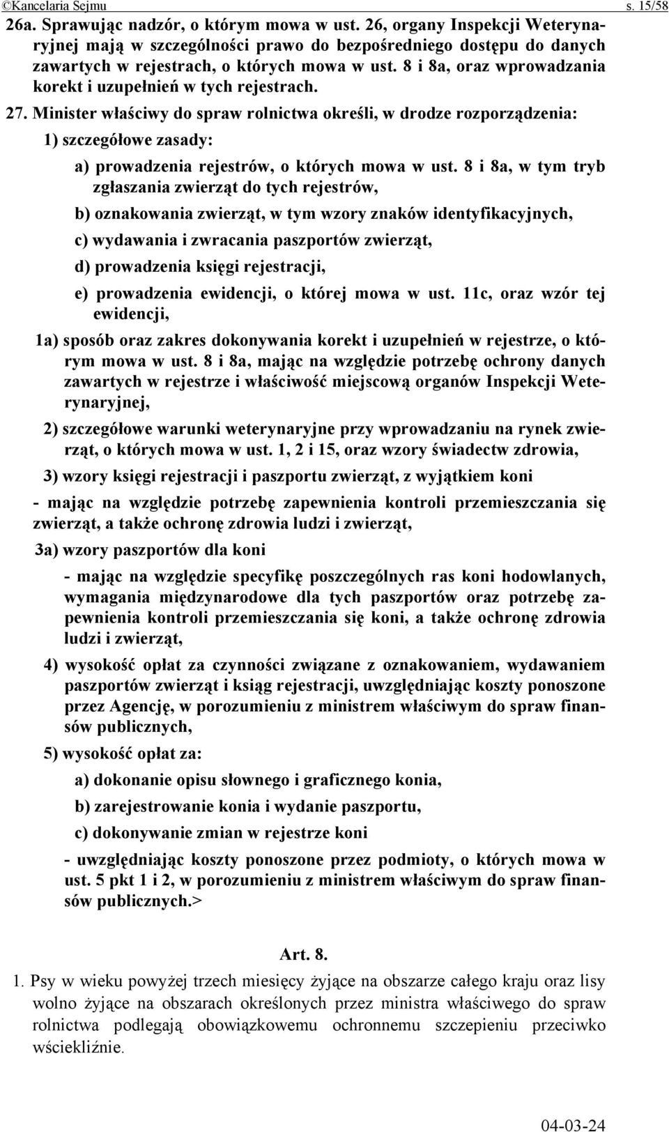 8 i 8a, oraz wprowadzania korekt i uzupełnień w tych rejestrach. 27.