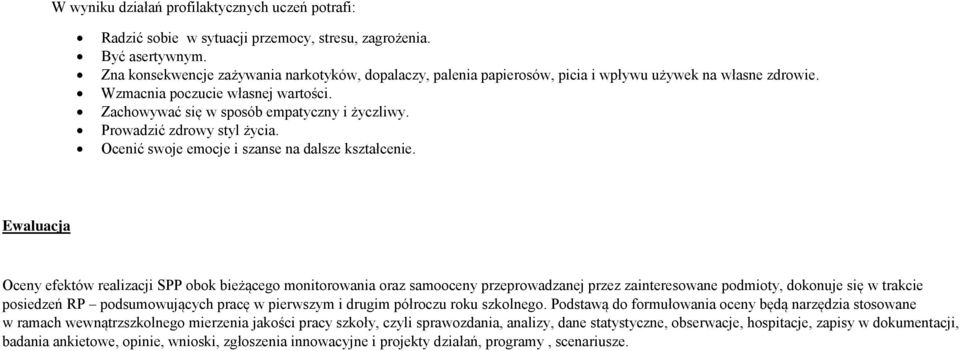 Prowadzić zdrowy styl życia. Ocenić swoje emocje i szanse na dalsze kształcenie.