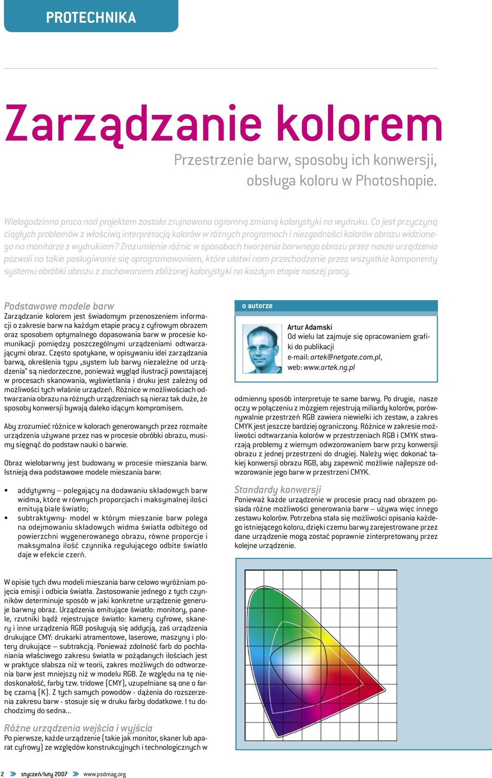 Zrozumienie różnic w sposobach tworzenia barwnego obrazu przez nasze urządzenia pozwoli na takie posługiwanie się oprogramowaniem, które ułatwi nam przechodzenie przez wszystkie komponenty systemu