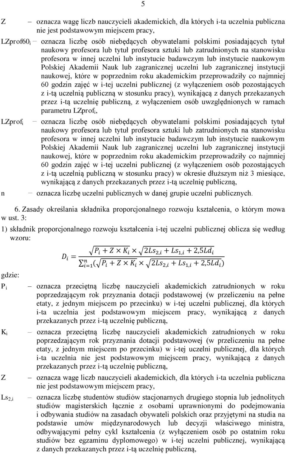 zagraiczej istytucji aukowej, które w poprzedim roku akademickim przeprowadziły co ajmiej 60 godzi zajęć w i-tej uczeli publiczej (z wyłączeiem osób pozostających z i-tą uczelią publiczą w stosuku