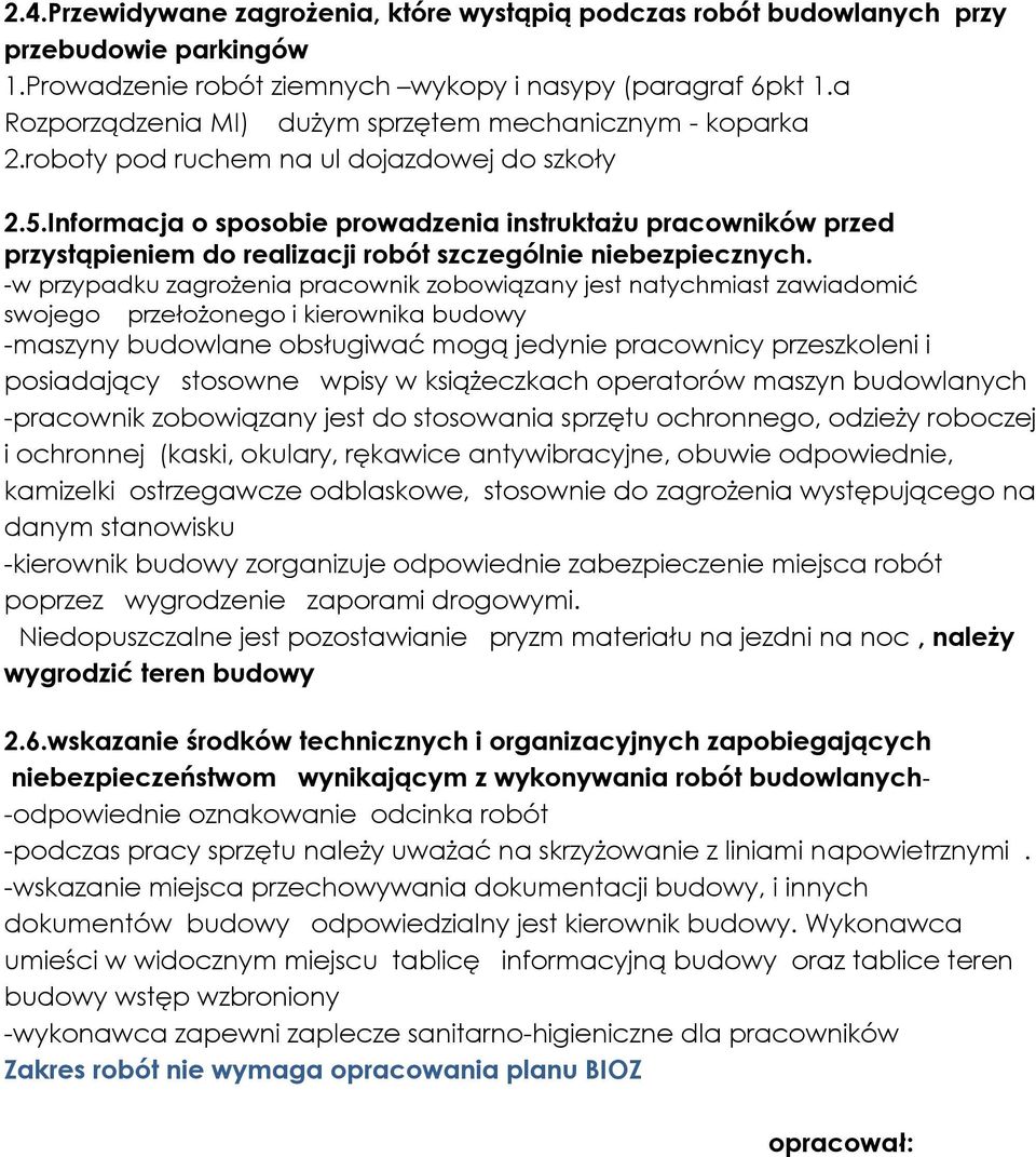 Informacja o sposobie prowadzenia instruktażu pracowników przed przystąpieniem do realizacji robót szczególnie niebezpiecznych.