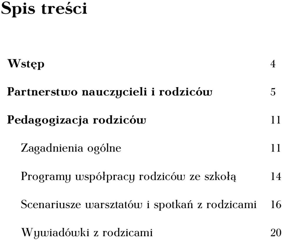 Programy współpracy rodziców ze szkołą 14 Scenariusze