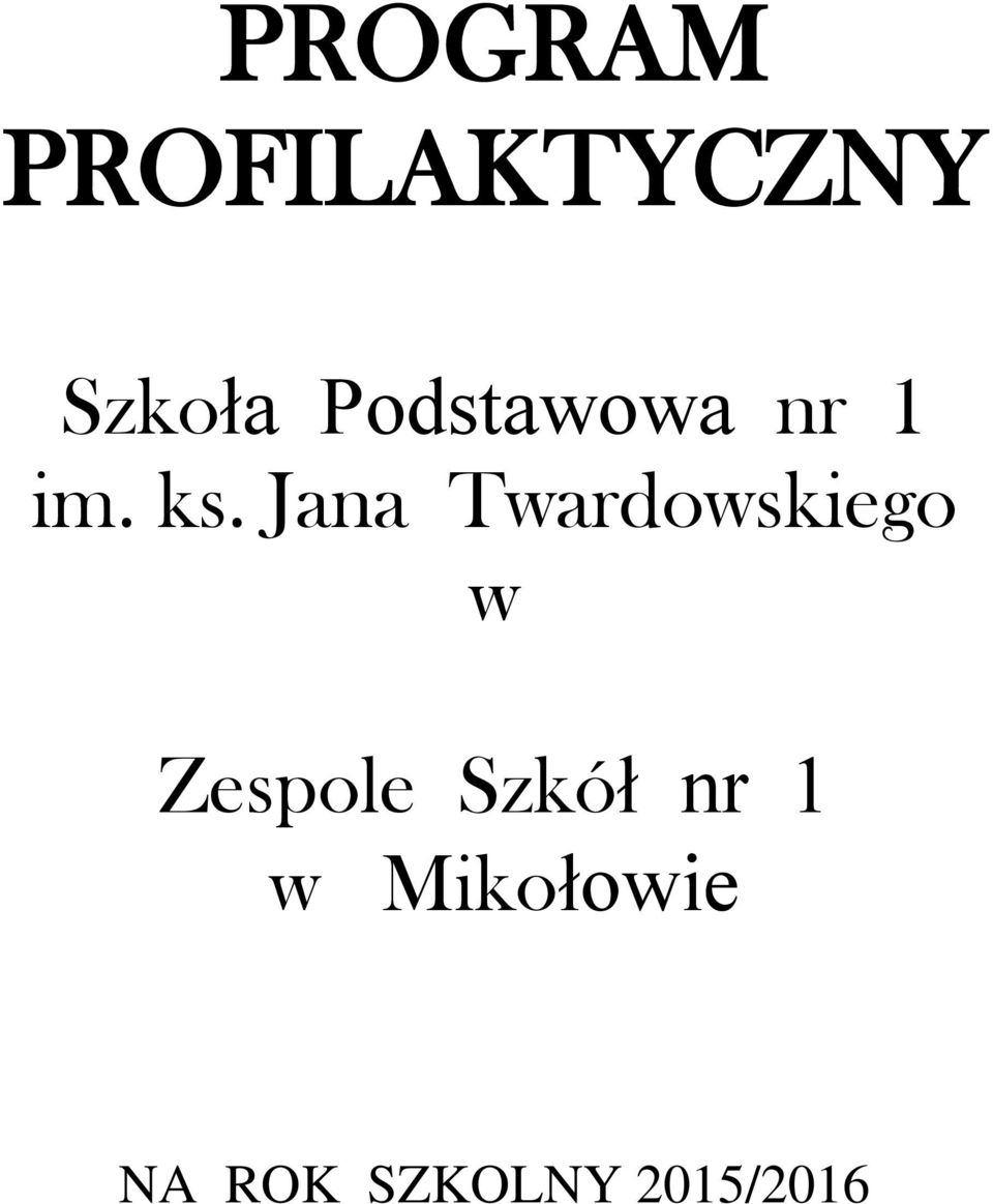 Jana Twardowskiego w Zespole