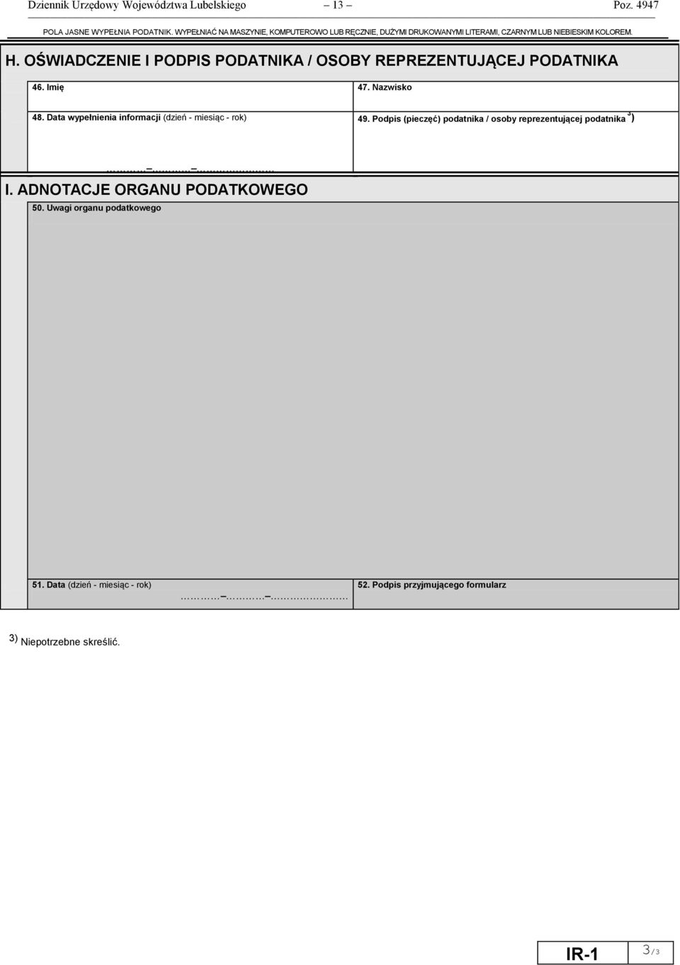 OŚWIADCZENIE I PODPIS PODATNIKA / OSOBY REPREZENTUJĄCEJ PODATNIKA 46. Imię 47. Nazwisko 48.