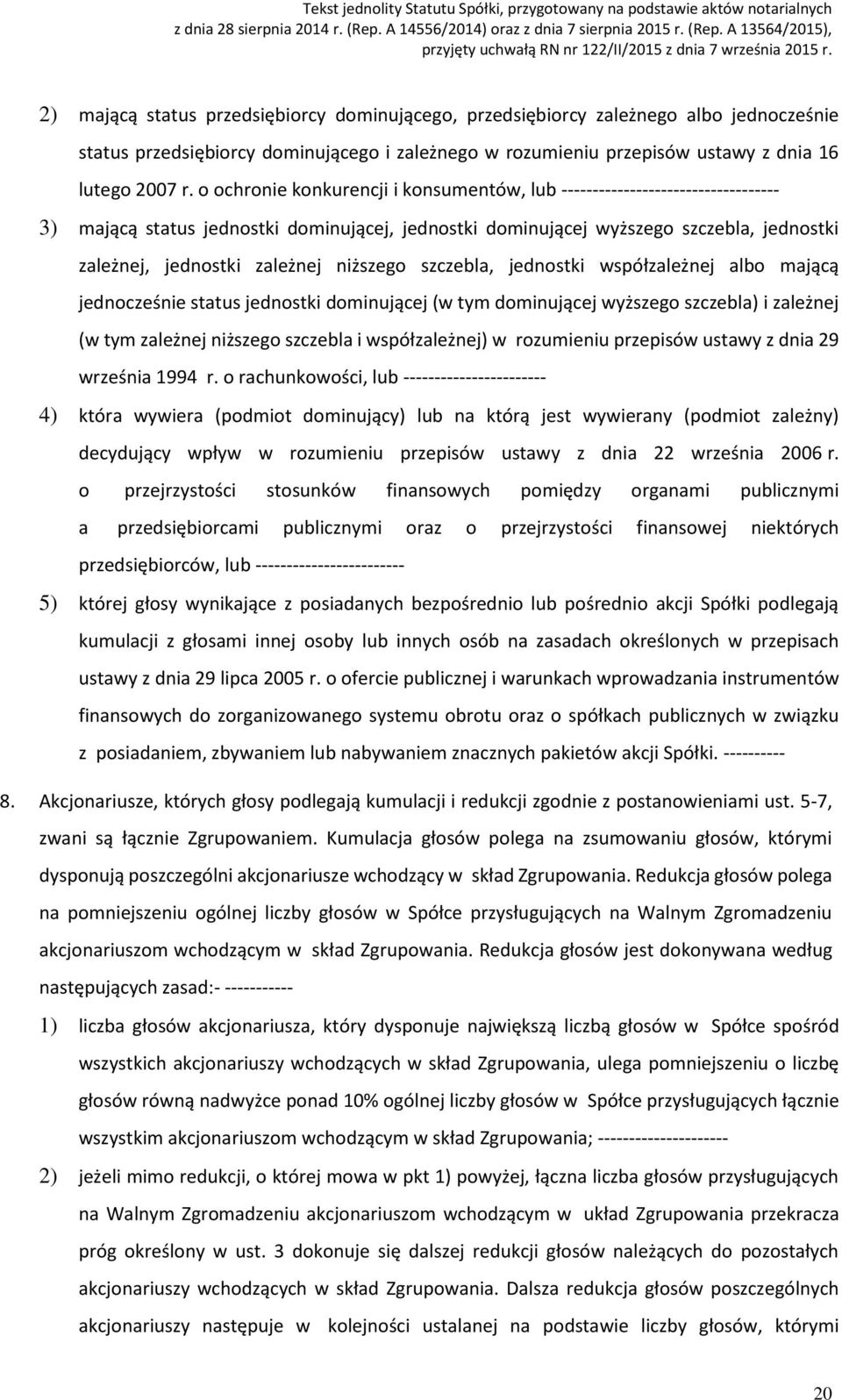 niższego szczebla, jednostki współzależnej albo mającą jednocześnie status jednostki dominującej (w tym dominującej wyższego szczebla) i zależnej (w tym zależnej niższego szczebla i współzależnej) w