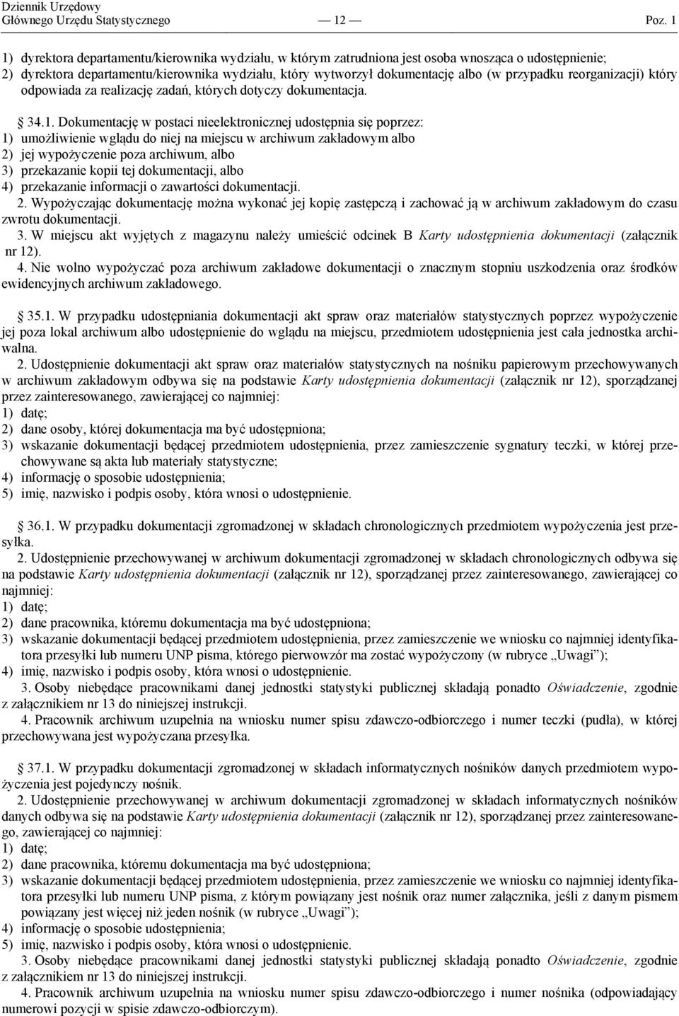 przypadku reorganizacji) który odpowiada za realizację zadań, których dotyczy dokumentacja. 34.1.