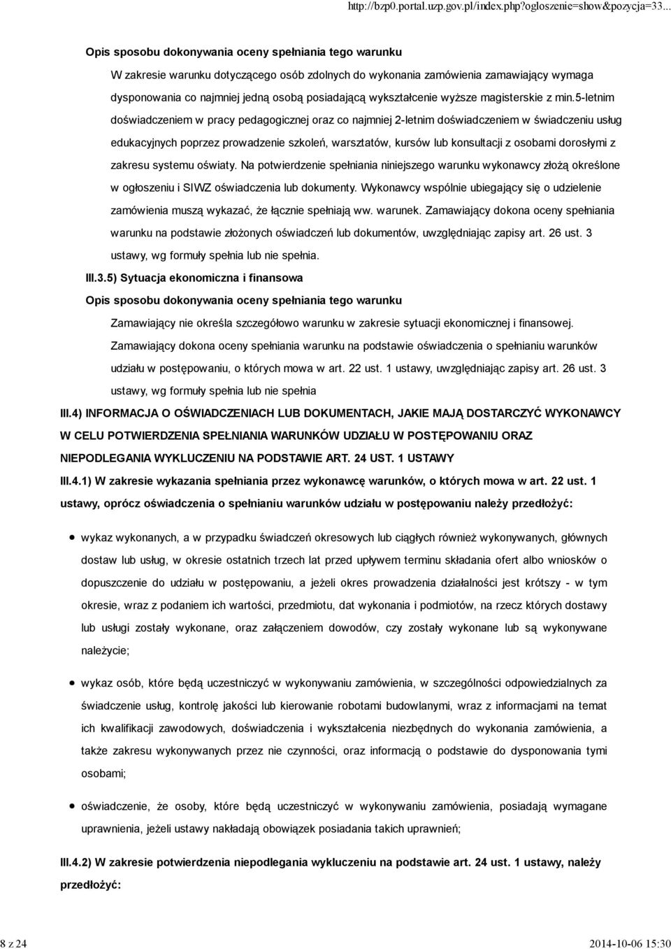 5-letnim doświadczeniem w pracy pedagogicznej oraz co najmniej 2-letnim doświadczeniem w świadczeniu usług edukacyjnych poprzez prowadzenie szkoleń, warsztatów, kursów lub konsultacji z osobami