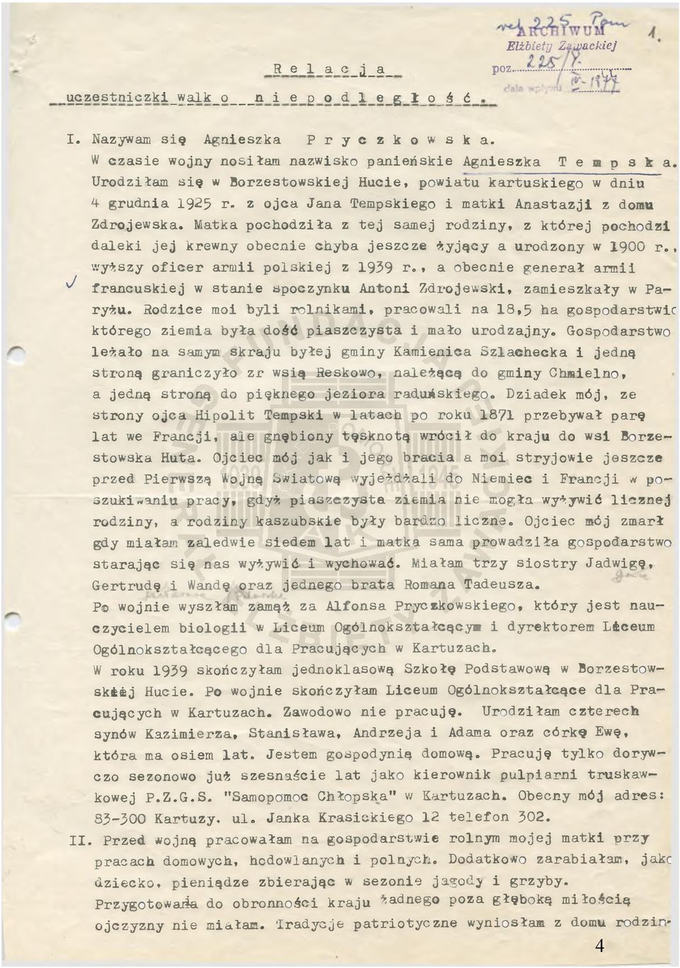 z ojca Jana Tempskiego i matki Anastazji z domu Zdrojewska. Matka pochodziła z tej samej rodziny, z której pochodzi daleki jej krewny obecnie chyba jeszcze tyjący a urodzony w 1900 r.