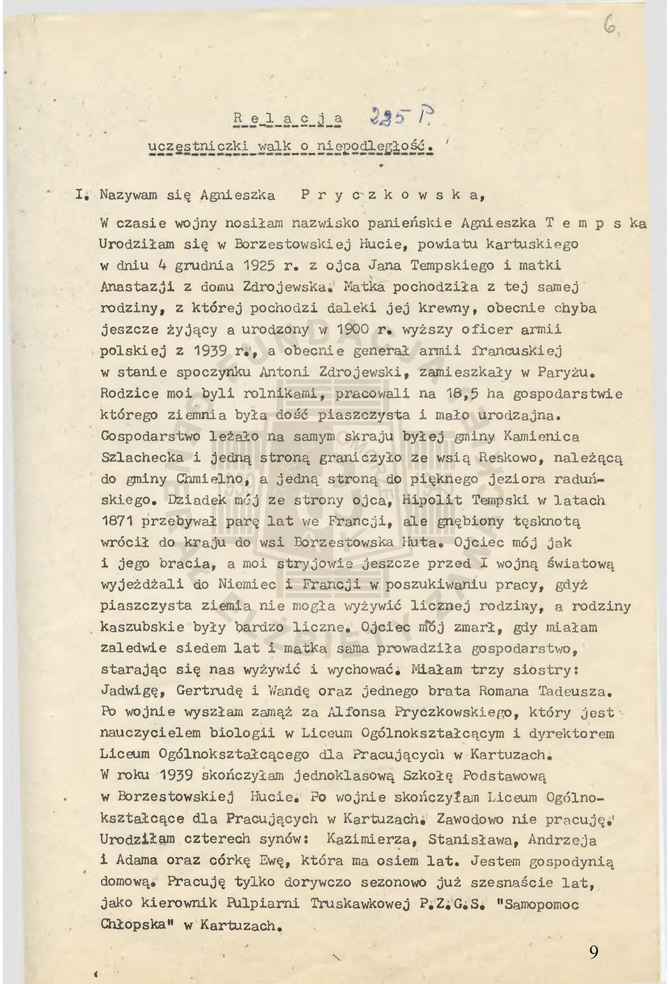 z ojca Jana Tempskiego i matki Anastazji z domu Zdrojewska, Matka pochodziła z tej samej rodziny, z której pochodzi daleki jej krewny, obecnie chyba jeszcze żyjący a urodzony w 1900 r.