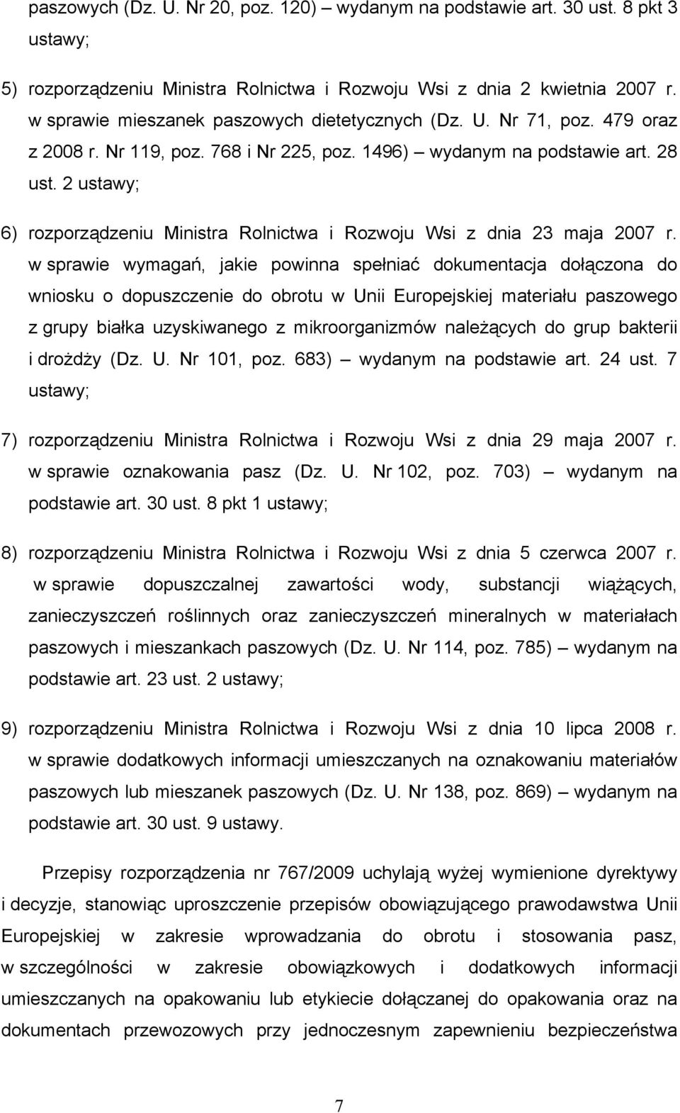 2 ustawy; 6) rozporządzeniu Ministra Rolnictwa i Rozwoju Wsi z dnia 23 maja 2007 r.