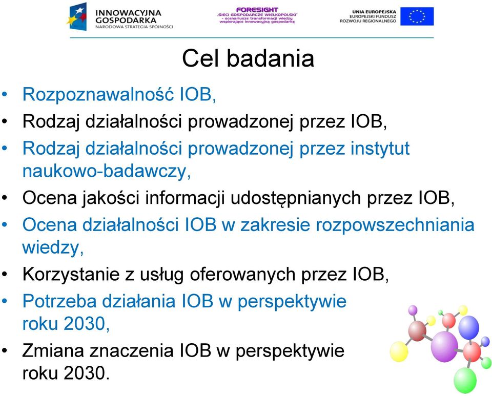 Ocena działalności IOB w zakresie rozpowszechniania wiedzy, Korzystanie z usług oferowanych przez