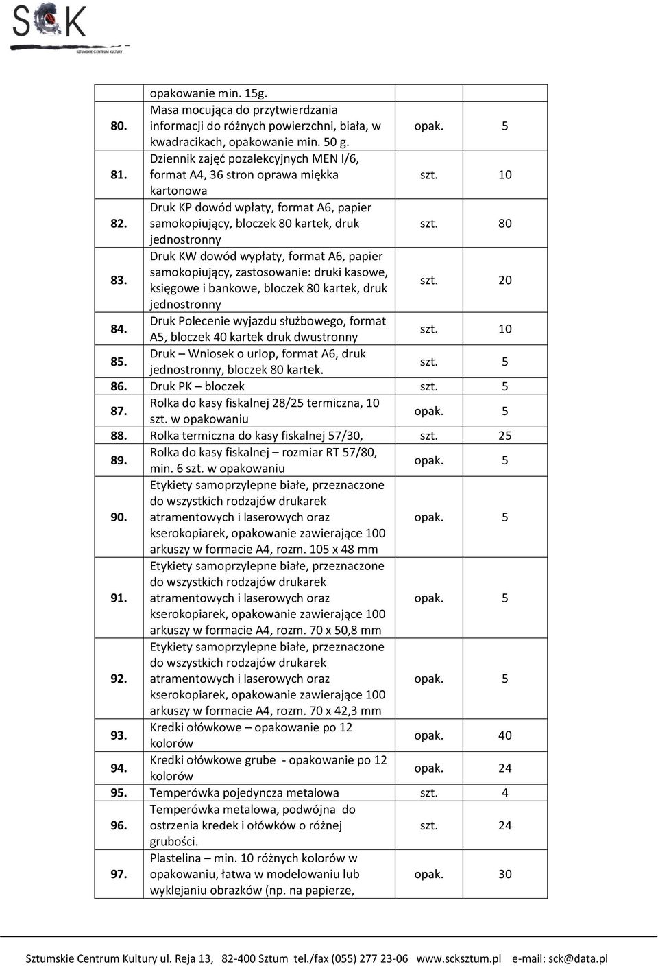 Druk KW dowód wypłaty, format A6, papier samokopiujący, zastosowanie: druki kasowe, księgowe i bankowe, bloczek 80 kartek, druk jednostronny 84.