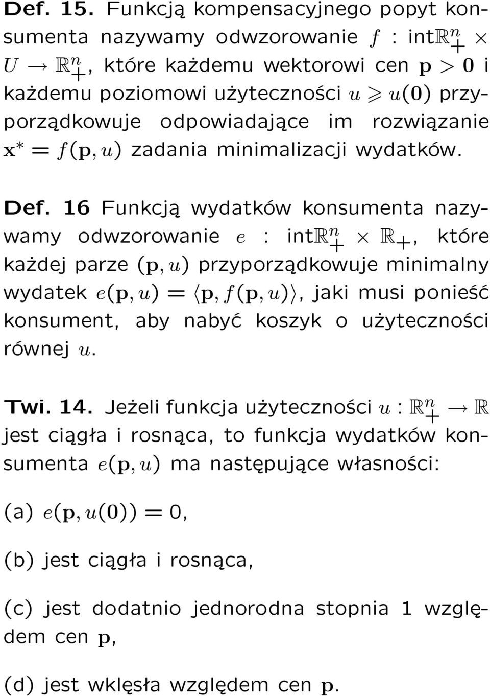 im rozwi zanie x = f(p, u) zadania minimalizacji wydatków. Def.