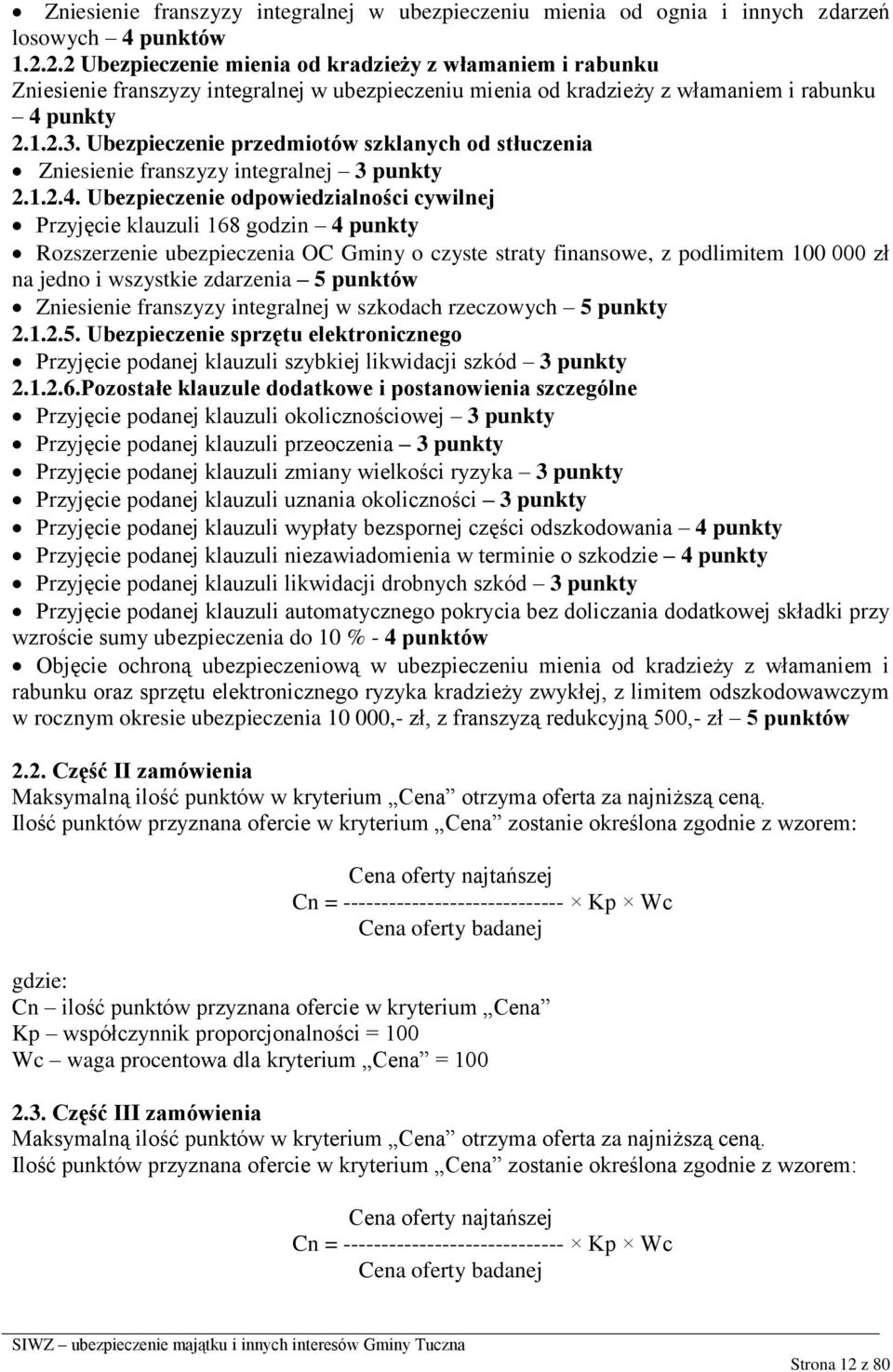 Ubezpieczenie przedmiotów szklanych od stłuczenia Zniesienie franszyzy integralnej 3 punkty 2.1.2.4.