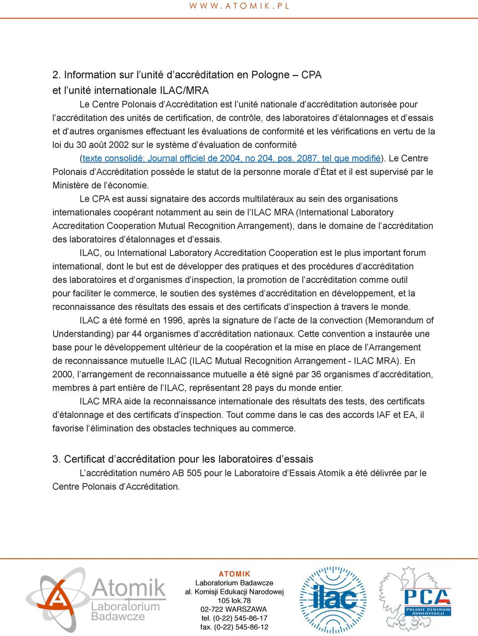 krajową est l unité jednostką nationale akredytującą d accréditation upoważnioną autorisée do pour akredytacji l accréditation jednostek des unités certyþkujących, de certification, kontrolujących,