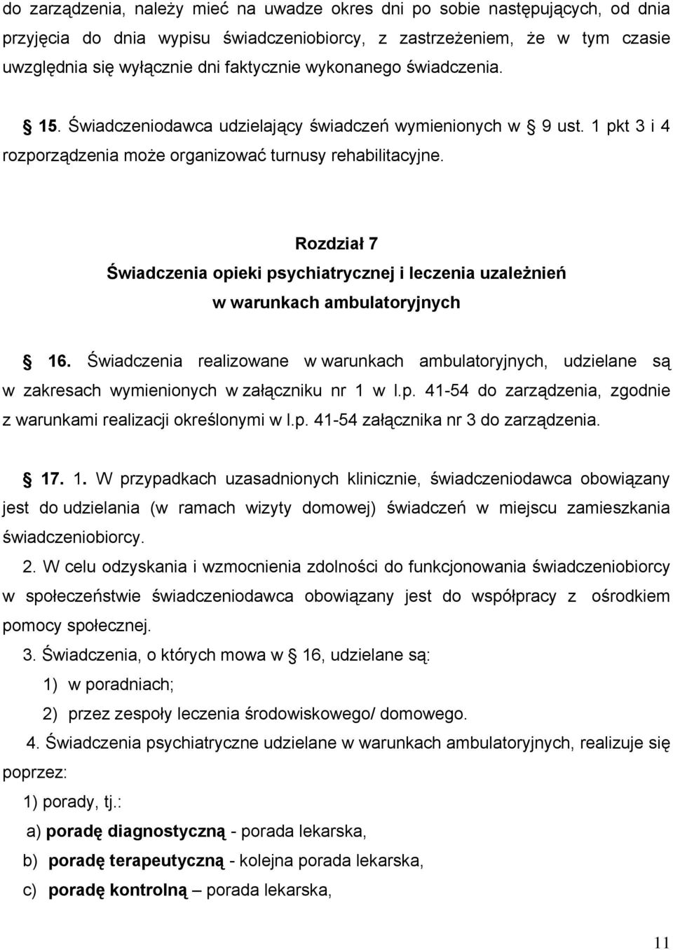 Rozdział 7 Świadczenia opieki psychiatrycznej i leczenia uzależnień w warunkach ambulatoryjnych 16.