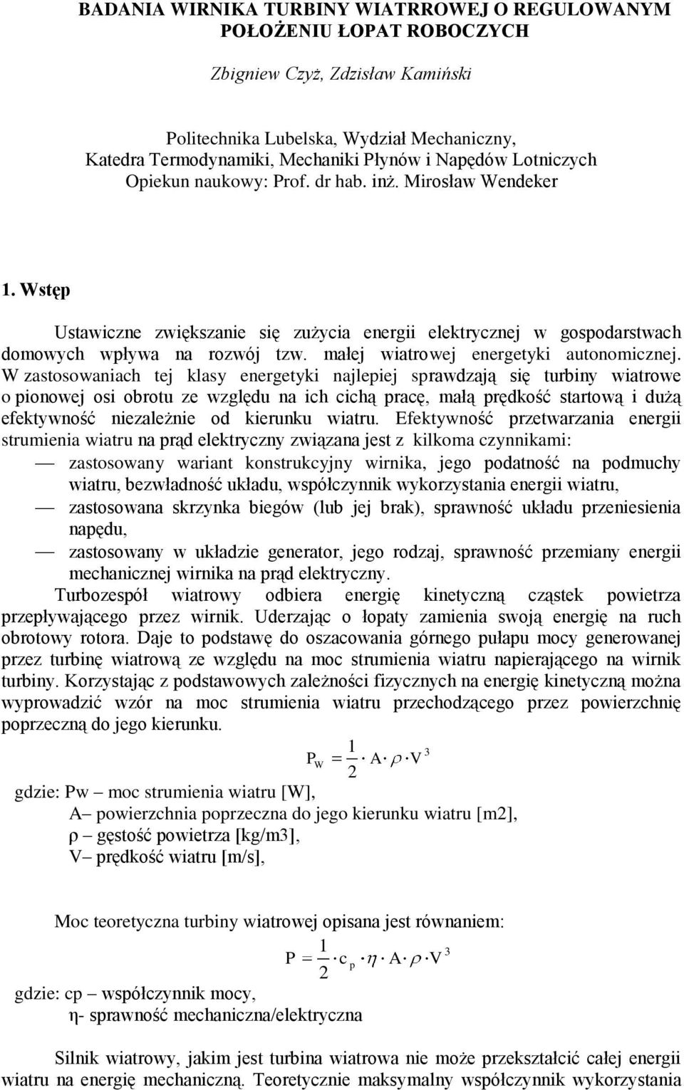 małej wiatrowej energetyki autonomicznej.