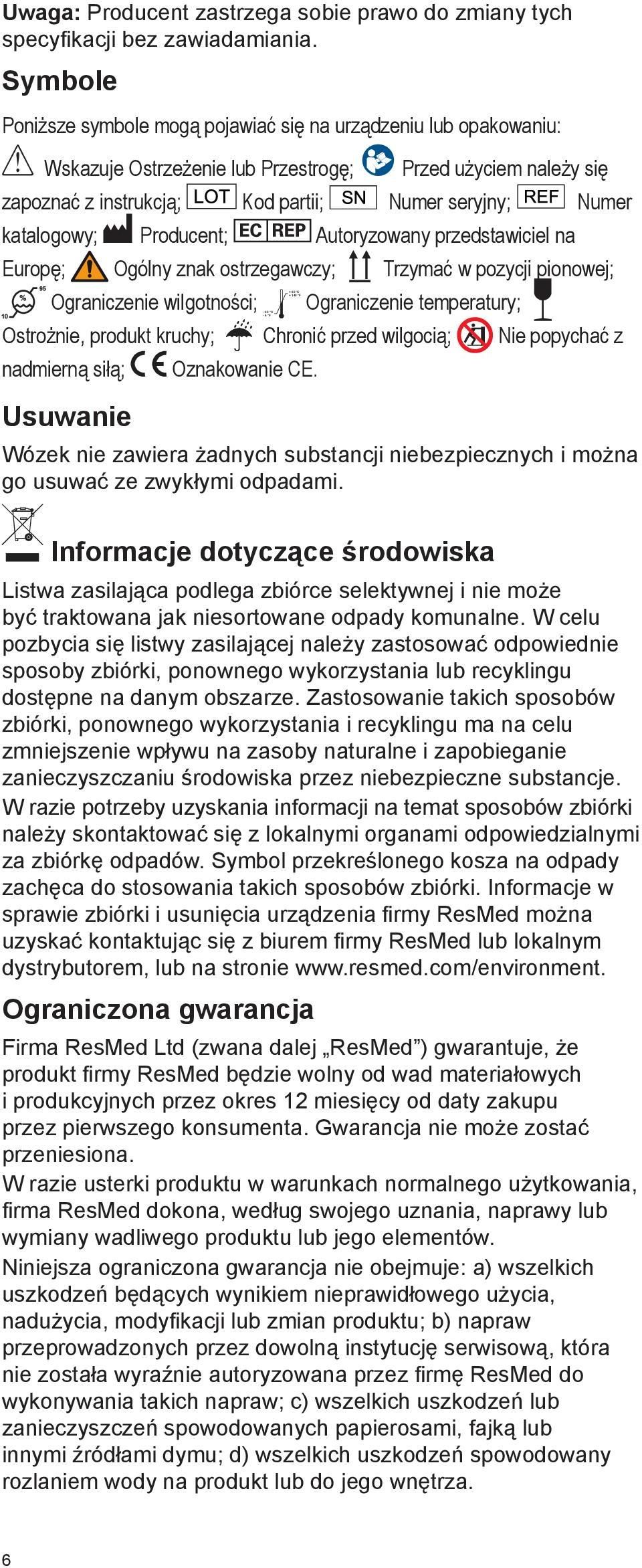 katalogowy; Producent; Autoryzowany przedstawiciel na Europę; Ogólny znak ostrzegawczy; Trzymać w pozycji pionowej; Ograniczenie wilgotności; Ograniczenie temperatury; - Ostrożnie, produkt kruchy;