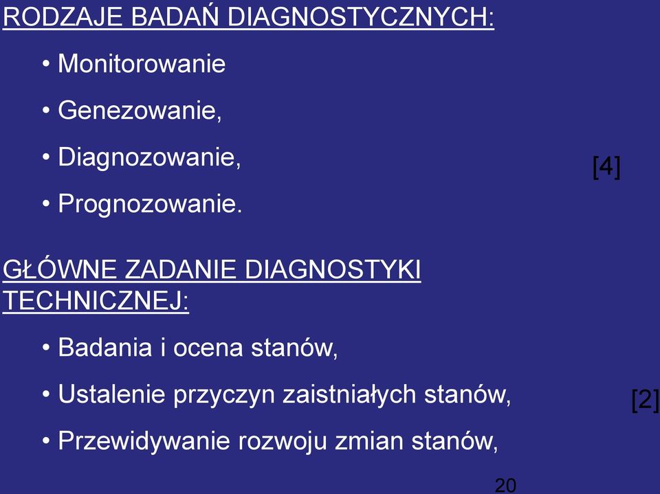 [4] GŁÓWNE ZADANIE DIAGNOSTYKI TECHNICZNEJ: Badania i ocena