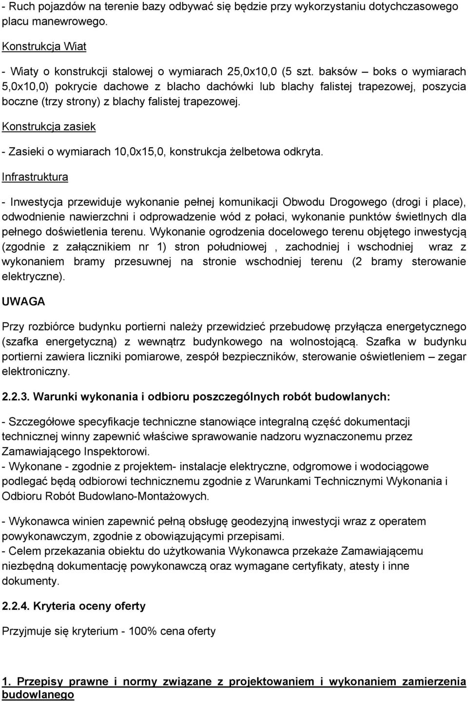 Konstrukcja zasiek - Zasieki o wymiarach 10,0x15,0, konstrukcja żelbetowa odkryta.