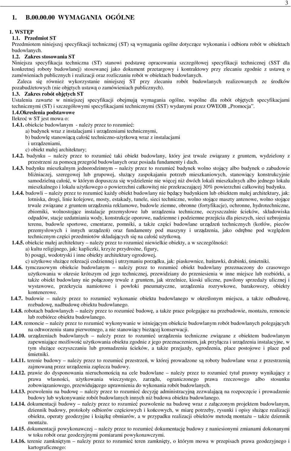 przetargowy i kontraktowy przy zlecaniu zgodnie z ustawą o zamówieniach publicznych i realizacji oraz rozliczaniu robót w obiektach budowlanych.