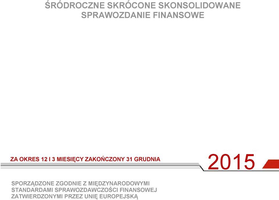 GRUDNIA SPORZĄDZONE ZGODNIE Z MIĘDZYNARODOWYMI