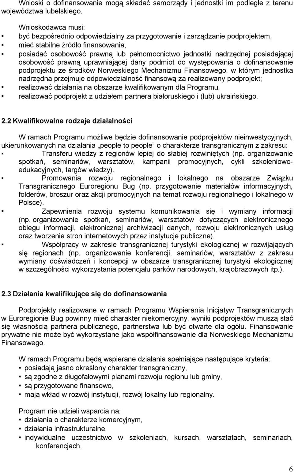 posiadającej osobowość prawną uprawniającej dany podmiot do występowania o dofinansowanie podprojektu ze środków Norweskiego Mechanizmu Finansowego, w którym jednostka nadrzędna przejmuje