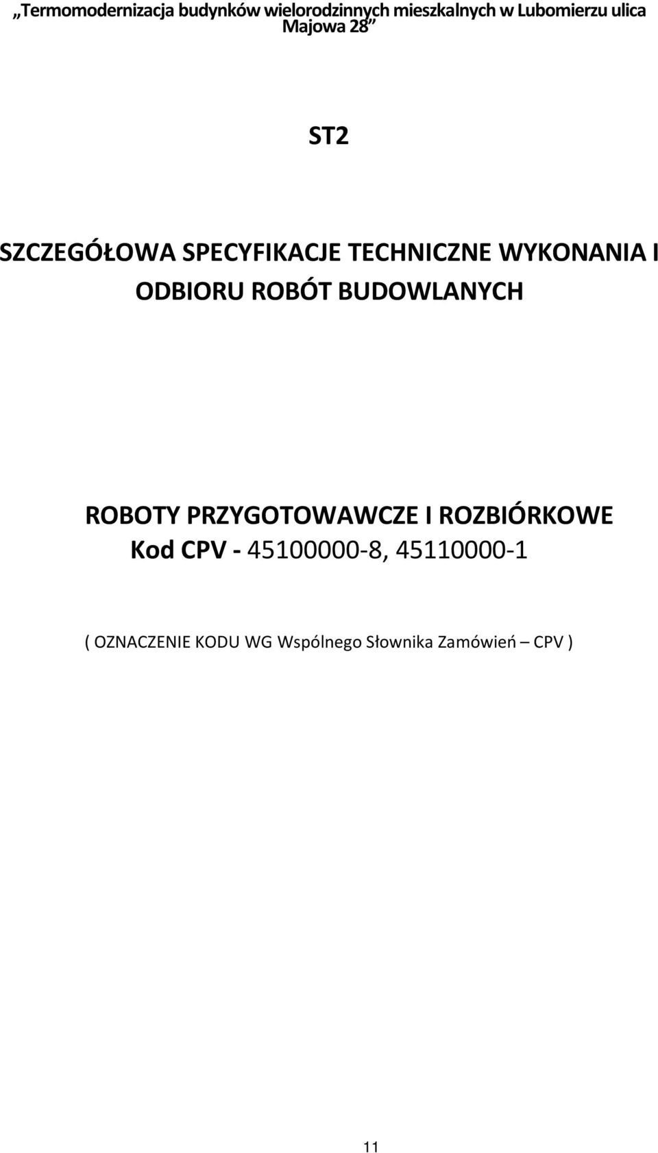 ODBIORU ROBÓT BUDOWLANYCH ROBOTY PRZYGOTOWAWCZE I ROZBIÓRKOWE Kod CPV -