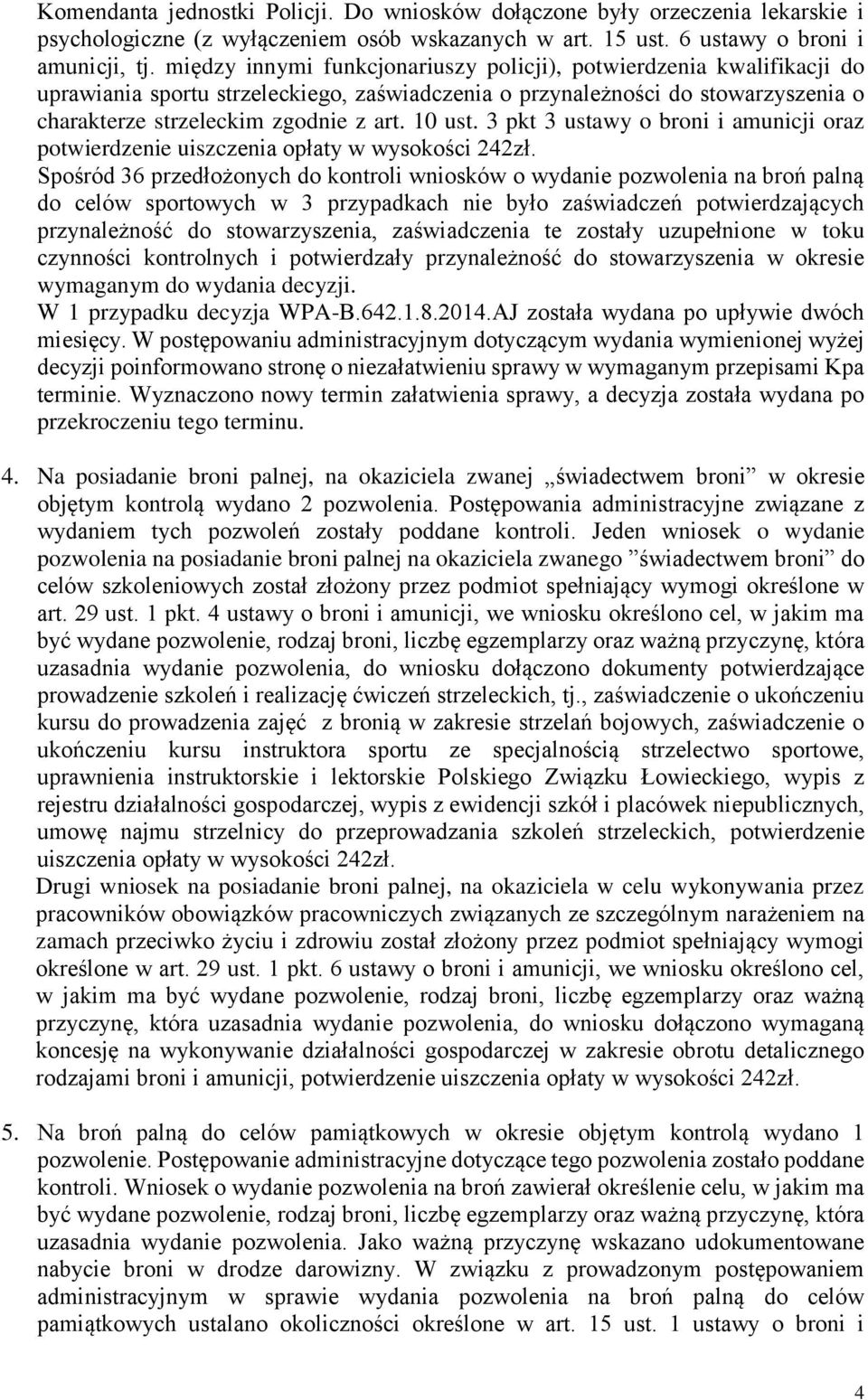 3 pkt 3 ustawy o broni i amunicji oraz potwierdzenie uiszczenia opłaty w wysokości 242zł.