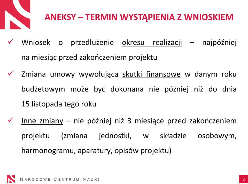 dokonana nie później niż do dnia 15 listopada tego roku Inne zmiany nie później niż 3 miesiące przed