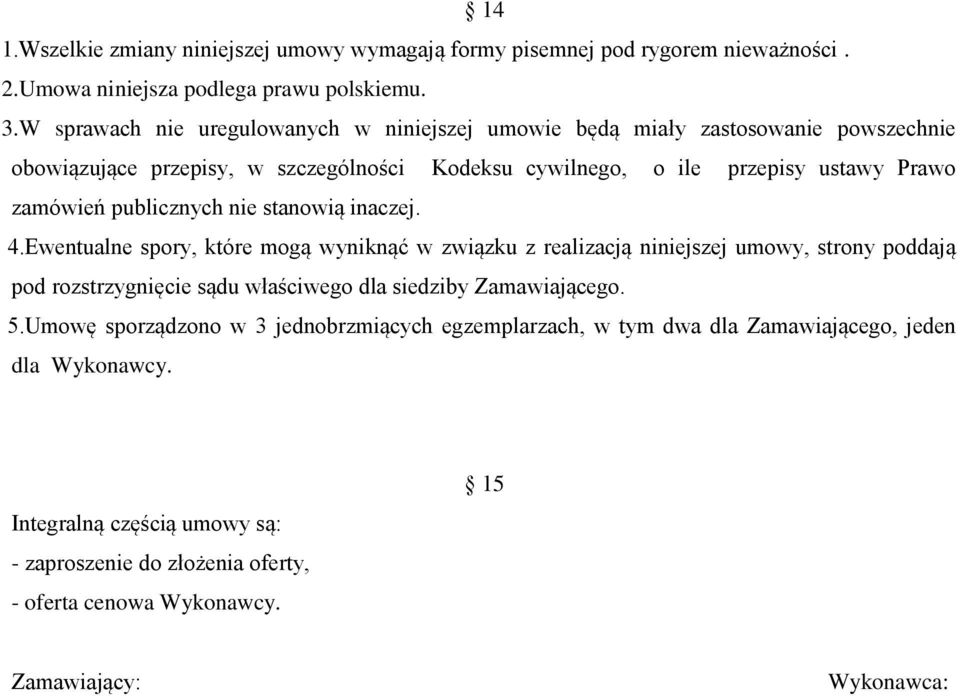 publicznych nie stanowią inaczej. 4.