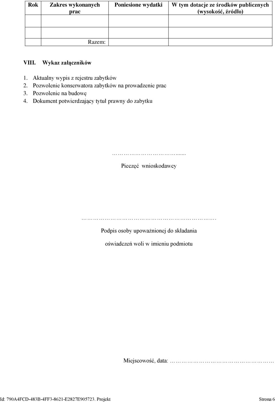 Pozwolenie na budowę 4. Dokument potwierdzający tytuł prawny do zabytku... Pieczęć wnioskodawcy.