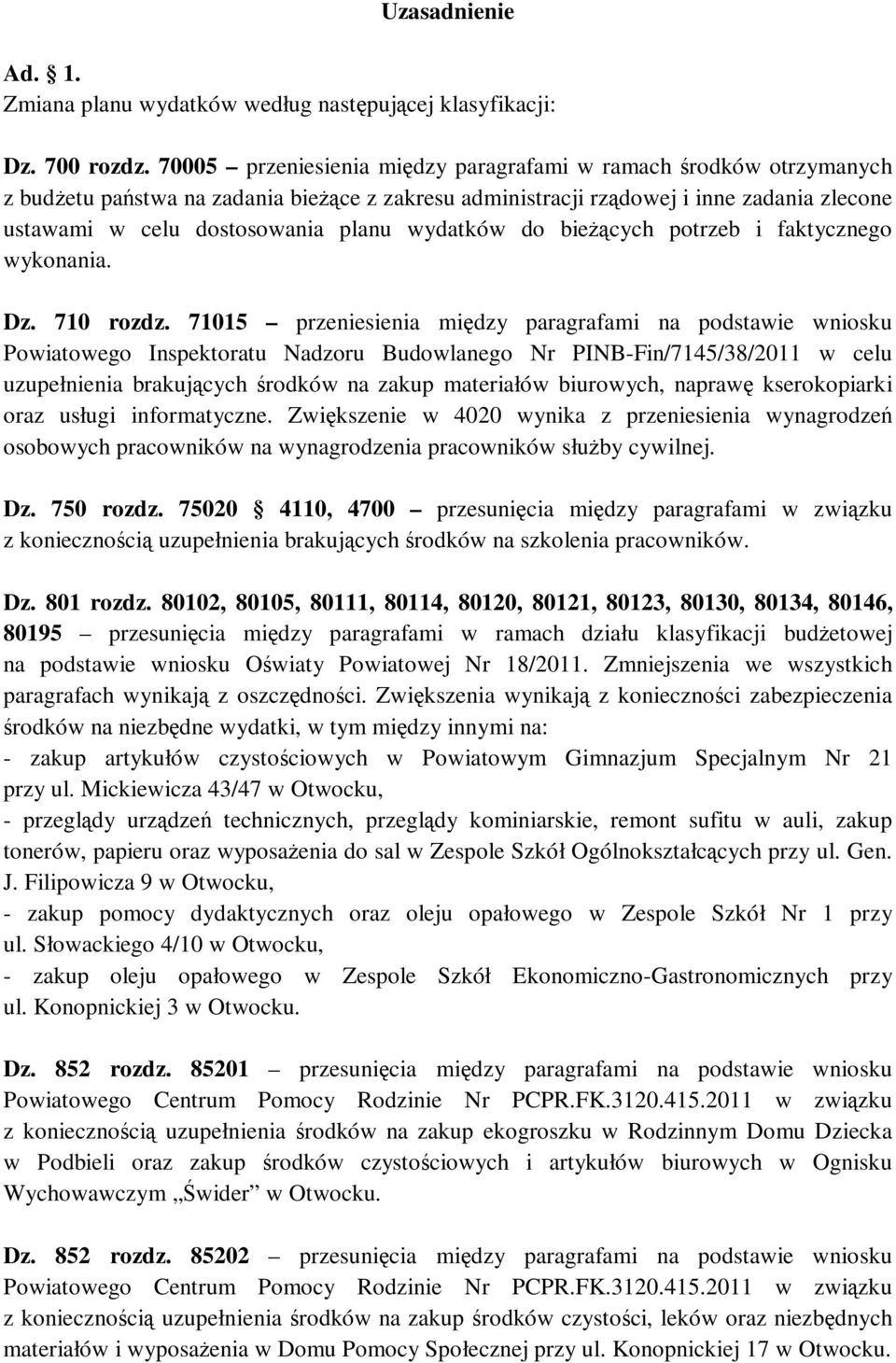 wydatków do bieŝących potrzeb i faktycznego wykonania. Dz. 710 rozdz.