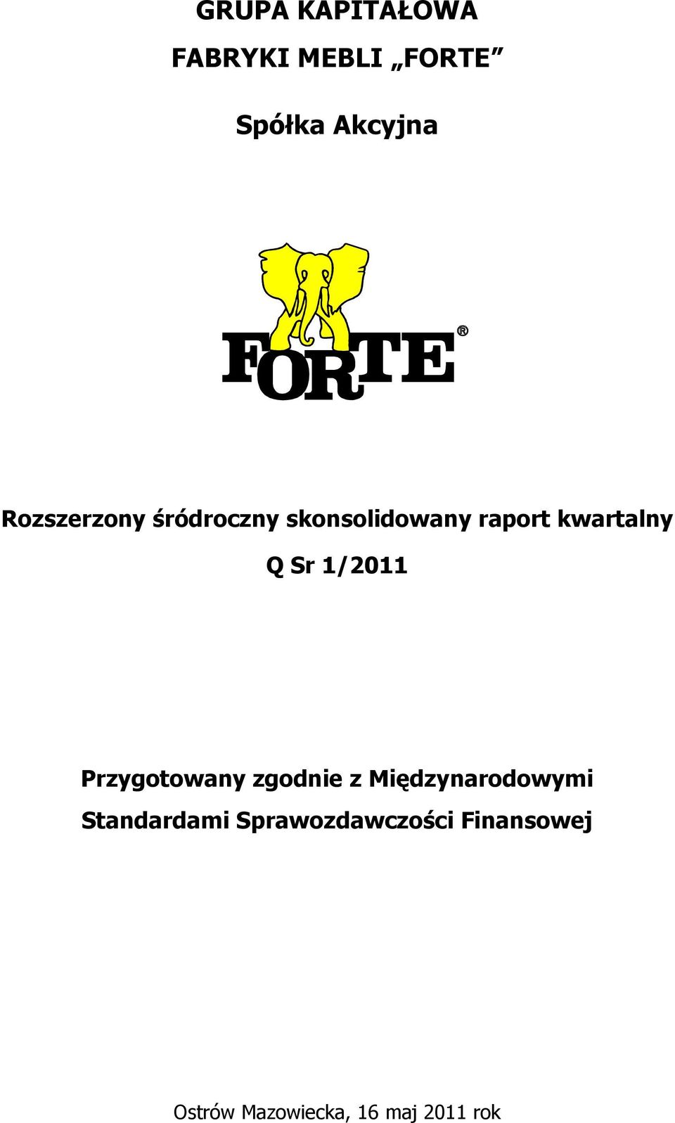 Sr 1/2011 Przygotowany zgodnie z Międzynarodowymi