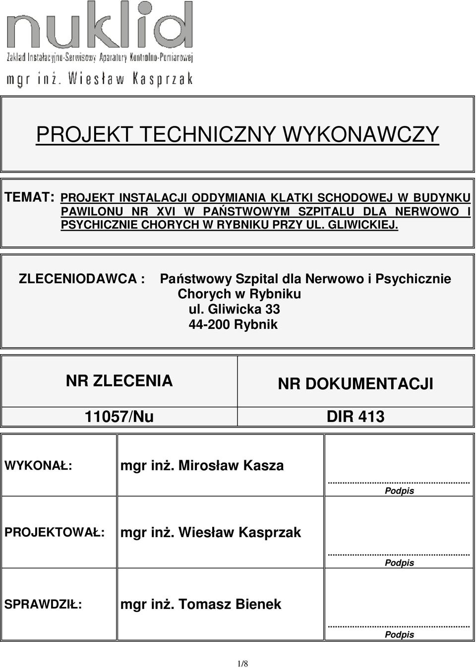 ZLECENIODAWCA : Państwowy Szpital dla Nerwowo i Psychicznie Chorych w Rybniku ul.