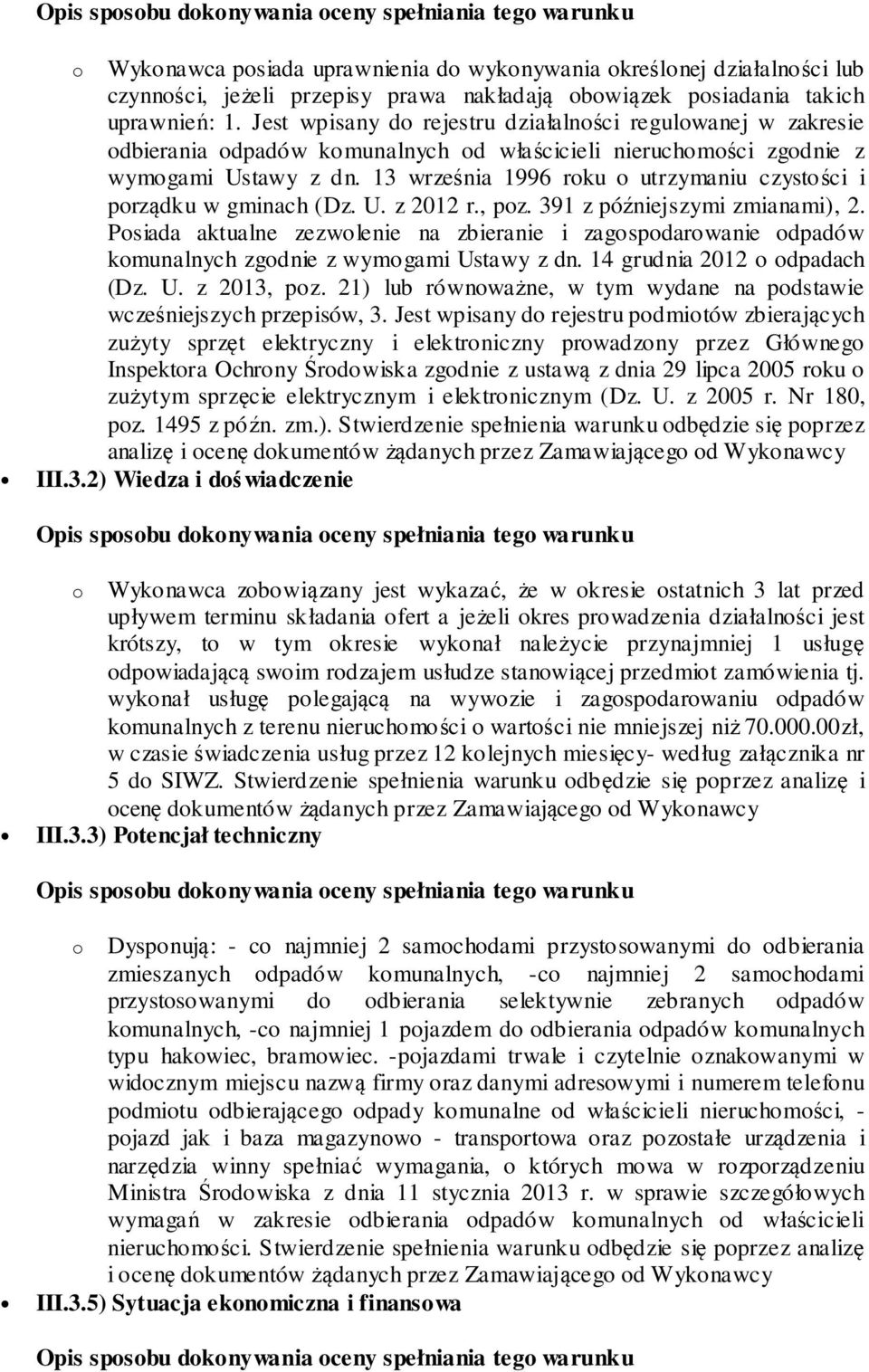13 września 1996 roku o utrzymaniu czystości i porządku w gminach (Dz. U. z 2012 r., poz. 391 z późniejszymi zmianami), 2.