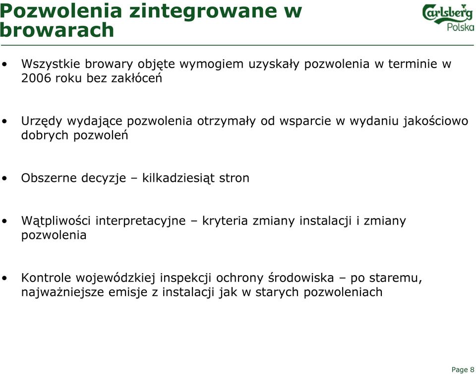 decyzje kilkadziesiąt stron Wątpliwości interpretacyjne kryteria zmiany instalacji i zmiany pozwolenia Kontrole