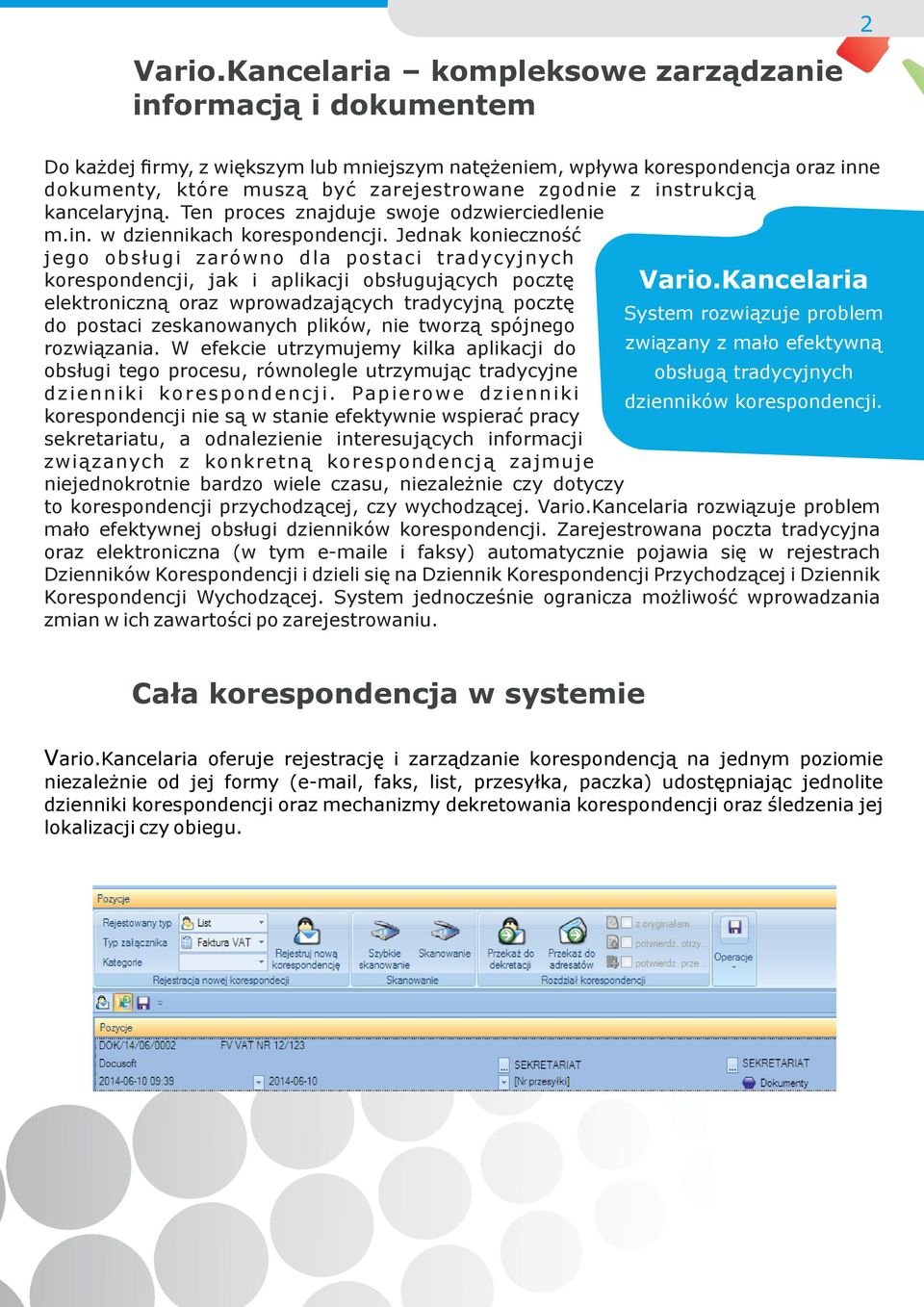 instrukcją kancelaryjną. Ten proces znajduje swoje odzwierciedlenie m.in. w dziennikach korespondencji.