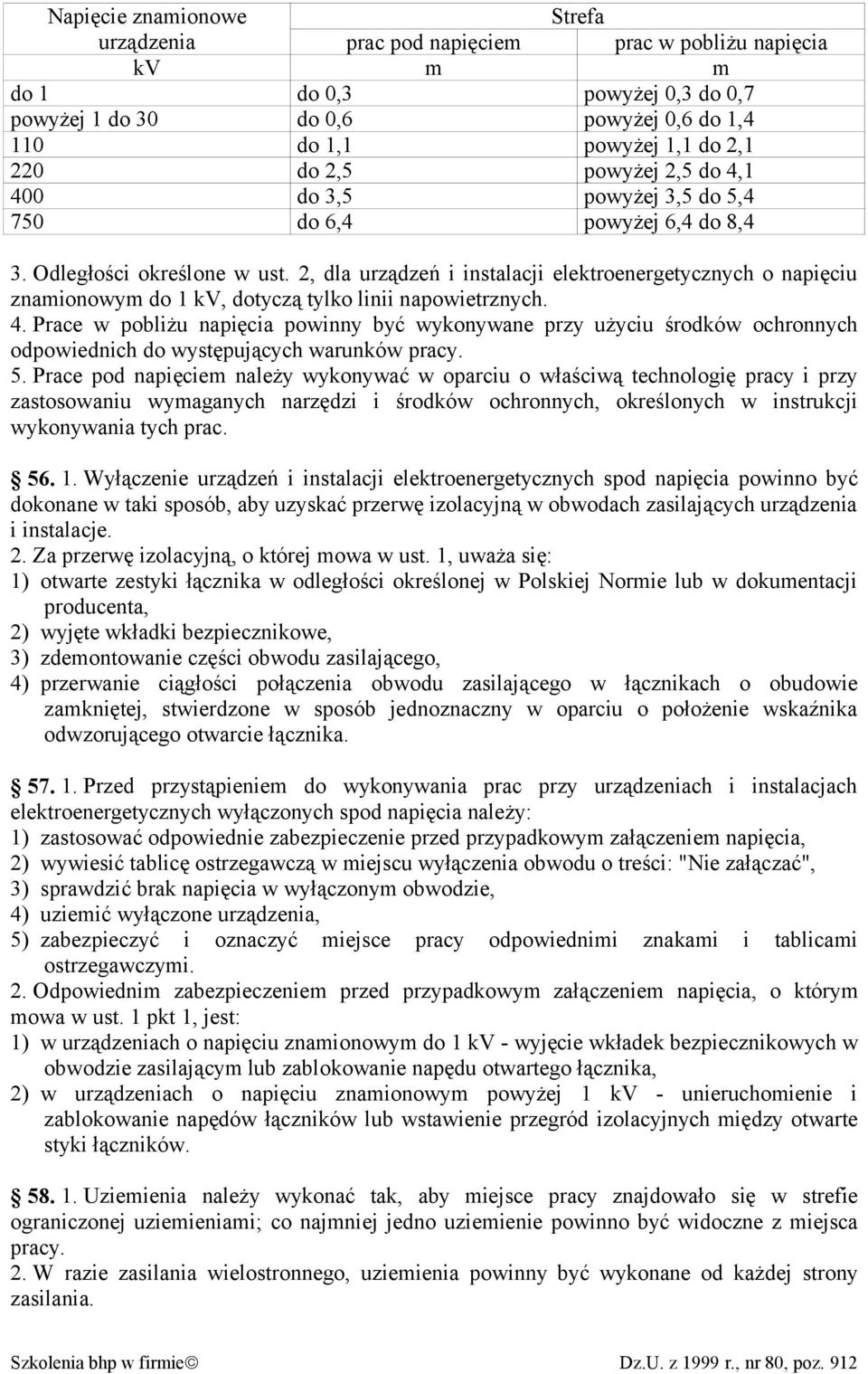 2, dla urządzeń i instalacji elektroenergetycznych o napięciu znamionowym do 1 kv, dotyczą tylko linii napowietrznych. 4.