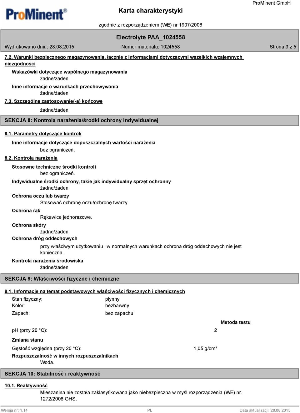 Szczególne zastosowanie(-a) końcowe SEKCJA 8: Kontrola narażenia/środki ochrony indywidualnej 8.1.