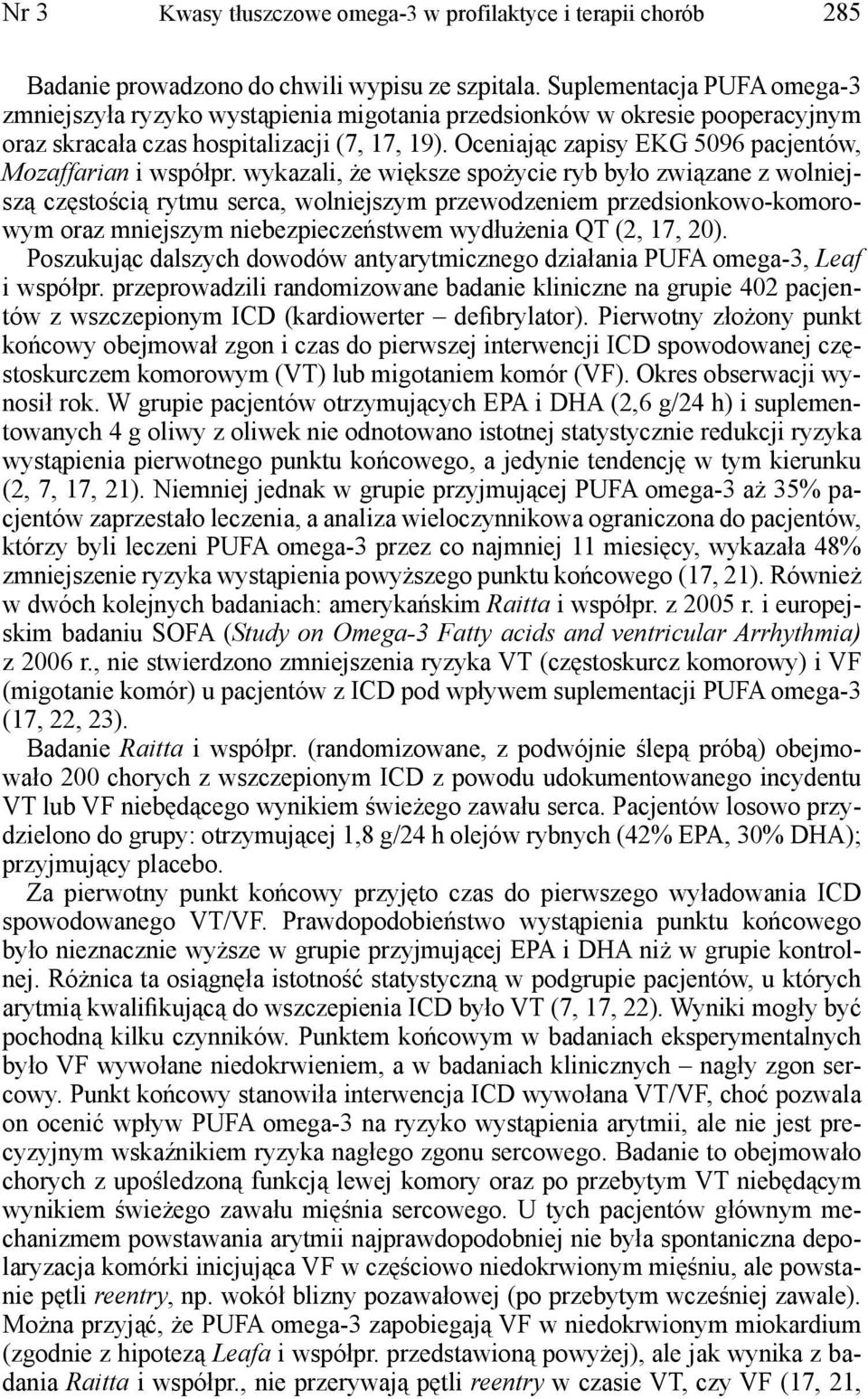 Oceniając zapisy EKG 5096 pacjentów, Mozaffarian i współpr.