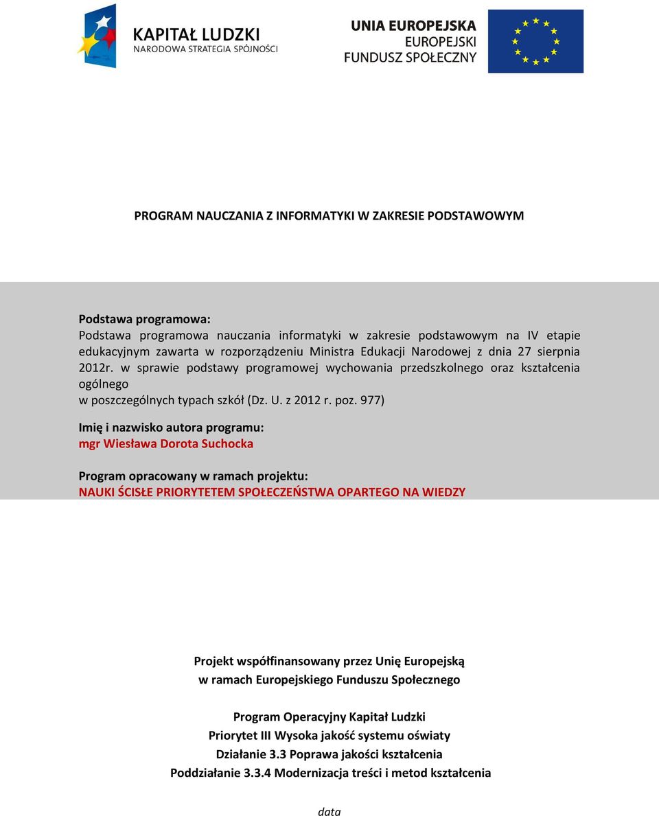 w sprawie podstawy programowej wychowania przedszkolnego oraz kształcenia ogólnego w poszczególnych typach szkół (Dz. U. z 2012 r. poz.