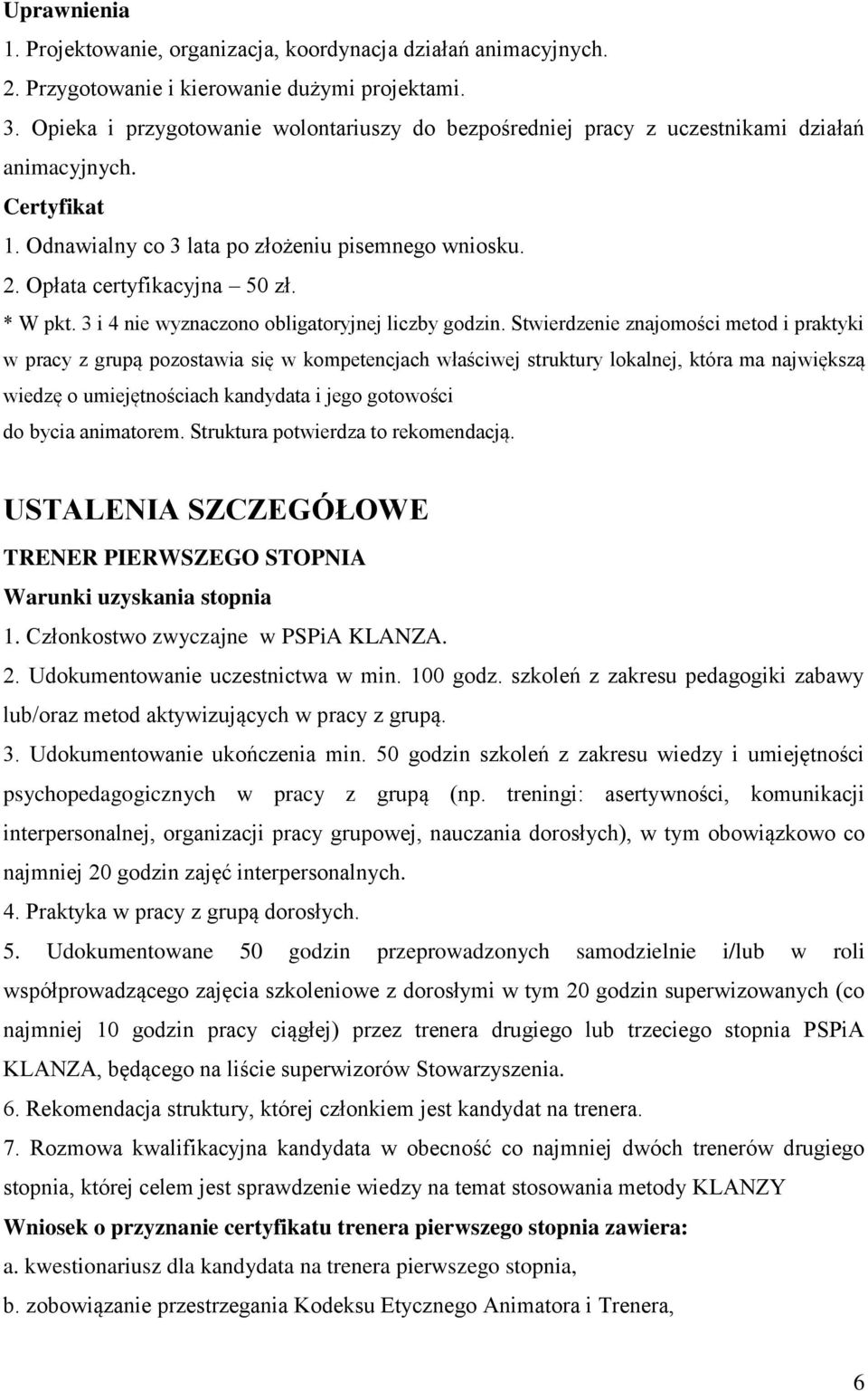 * W pkt. 3 i 4 nie wyznaczono obligatoryjnej liczby godzin.