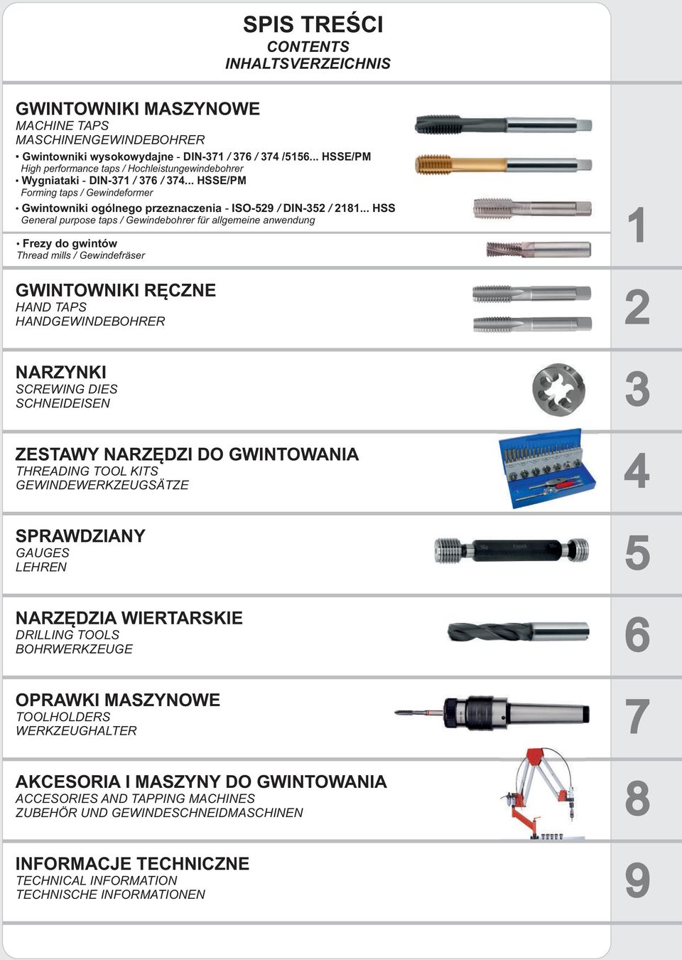 .. HSS General purpose taps / Gewindebohrer für allgemeine anwendung Frezy do gwintów Thread mills / Gewindefräser GWINTOWNIKI RĘCZNE HAND TAS HANDGEWINDEBOHRER NARZYNKI SCREWING DIES SCHNEIDEISEN