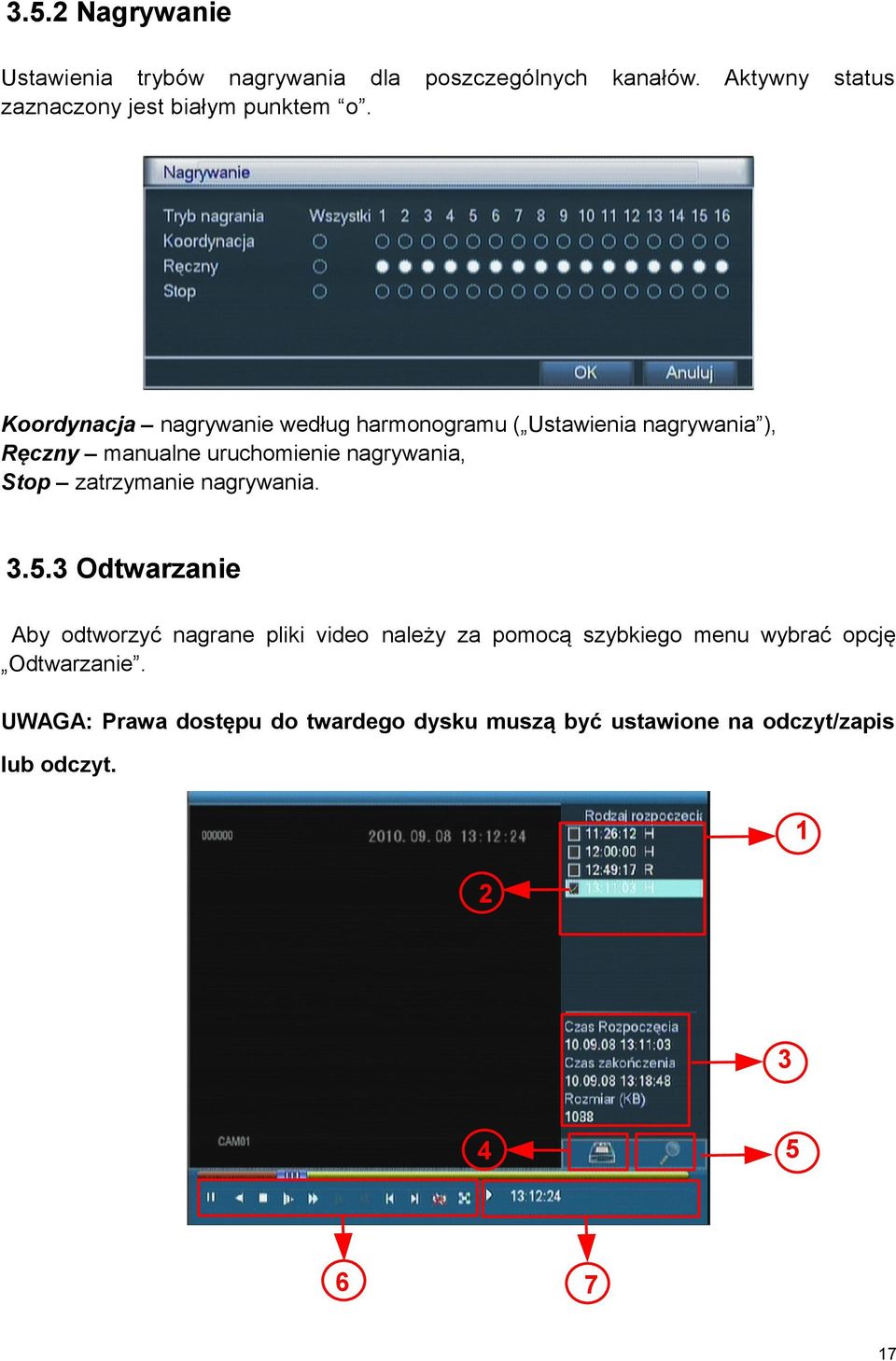 nagrywania, Stop zatrzymanie nagrywania. 3.5.